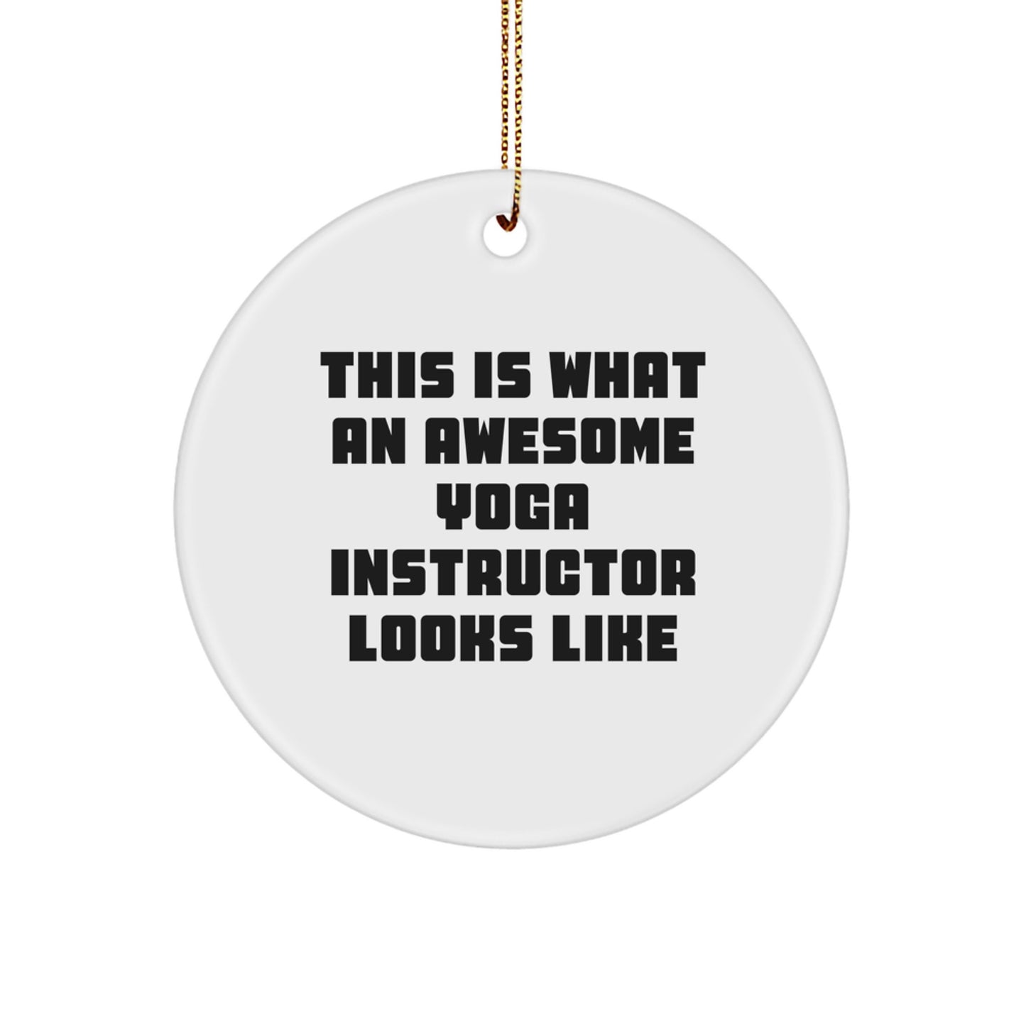 Funny Yoga Instructor Gifts Circle Ornament, Personalized for Yoga Instructors, Gifts from Friends to Men Women Coworkers Family - Image 1
