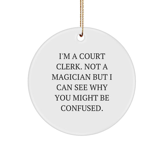 Funny Court Clerk Gifts from Friends for Court Clerk Christmas Unique Circle Ornament - Image 1