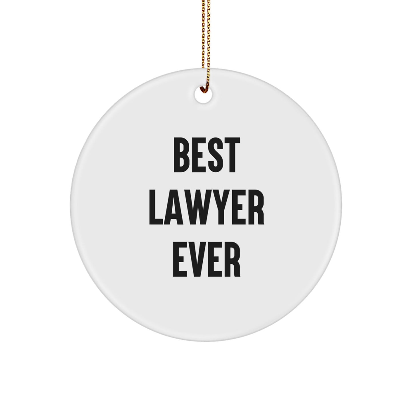 Funny Lawyer Christmas Unique Gifts from Men to Colleagues, Unique Circle Ornaments for Best Lawyer Ever - Image 1