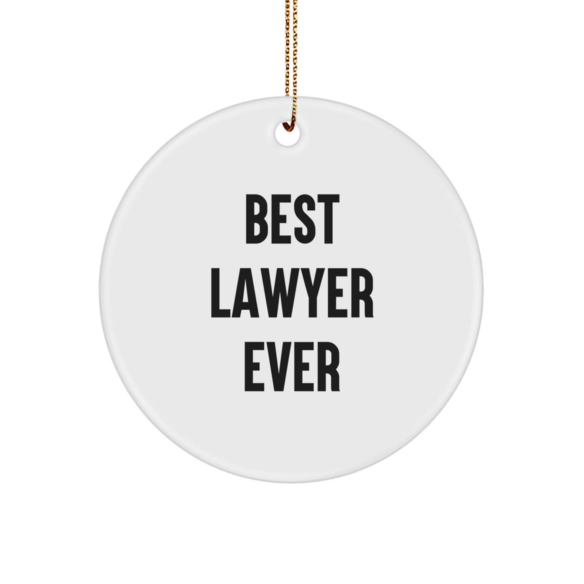 Funny Lawyer Christmas Unique Gifts from Men to Colleagues, Unique Circle Ornaments for Best Lawyer Ever - Image 1