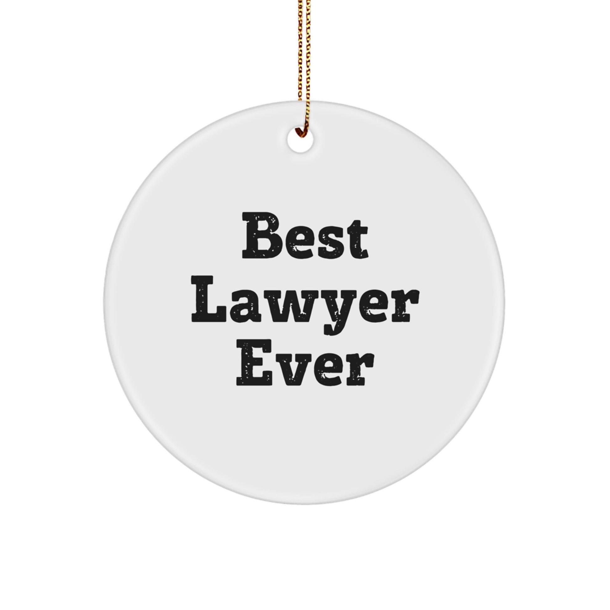 Funny Best Lawyer Ever Gifts from Friends, Circle Ornament for Lawyer, Christmas Unique Lawyer Gifts - Image 1