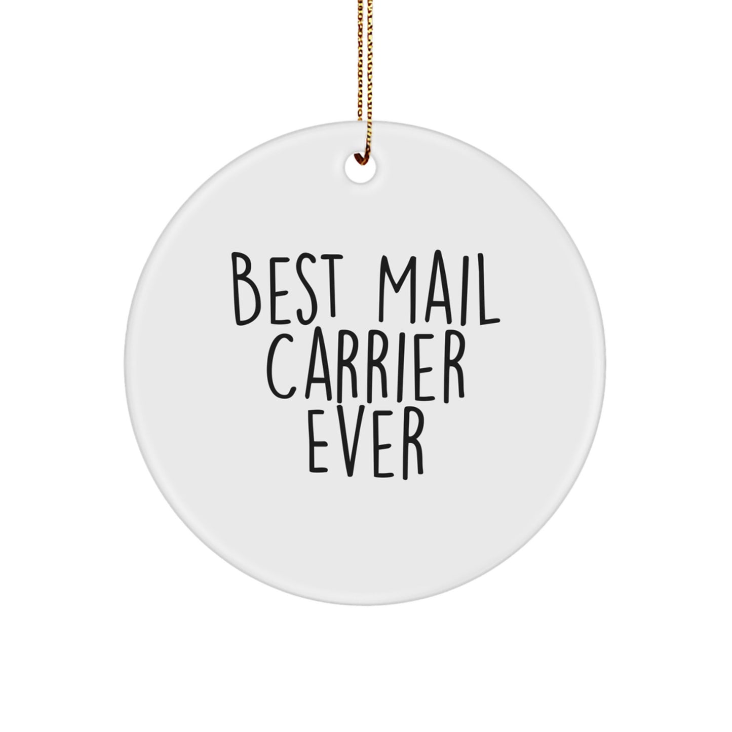 Funny Christmas Circle Ornament Gifts from Friends for Mail Carrier, Best Mail Carrier Ever Quote - Image 1