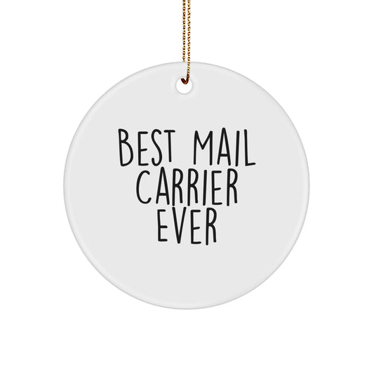 Funny Christmas Circle Ornament Gifts from Friends for Mail Carrier, Best Mail Carrier Ever Quote - Image 1