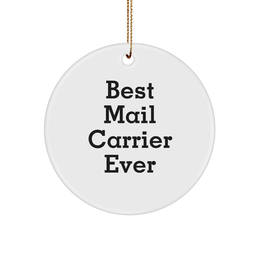 Funny Mail Carrier Gifts from Friends for Christmas Unique Circle Ornament, Best Mail Carrier Ever, White - Image 1