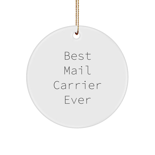 Funny Mail Carrier Gifts for Friends, Best Mail Carrier Ever, Christmas Unique Circle Ornament - Image 1