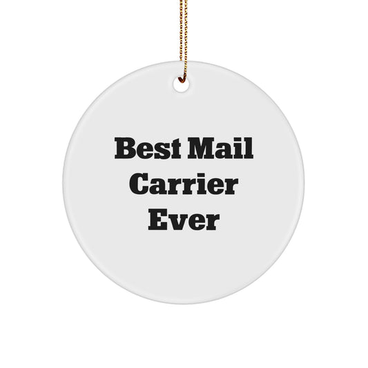 Funny Mail Carrier Gifts from Friends 'Best Mail Carrier Ever' Circle Ornament for Christmas - Image 1