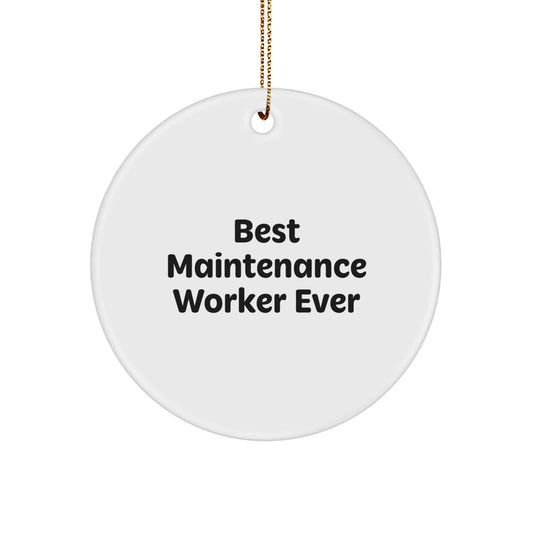Funny Maintenance Worker Gifts for Men, Best Maintenance Worker Ever Ornament, Christmas Unique Decorations for Home Offices, Circle Ornament from Family, Friends, Coworkers - Image 1