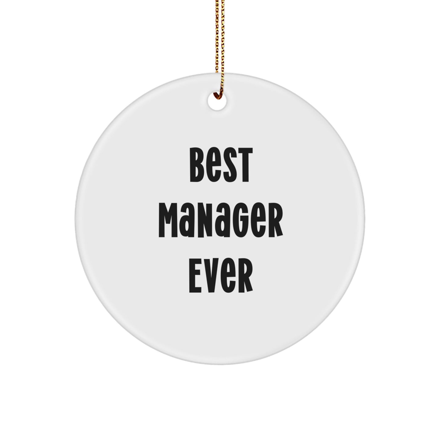 Funny Manager Gifts for Christmas - Best Manager Ever Circle Ornament - Image 1