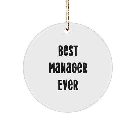 Funny Manager Gifts for Christmas - Best Manager Ever Circle Ornament - Image 1