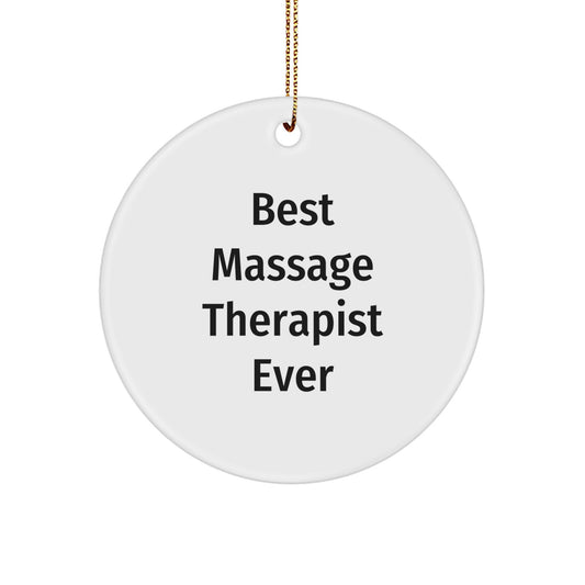 Funny Massage Therapist Gifts from Friends for the Best Massage Therapist Ever - Circle Ornament for Christmas - Image 1