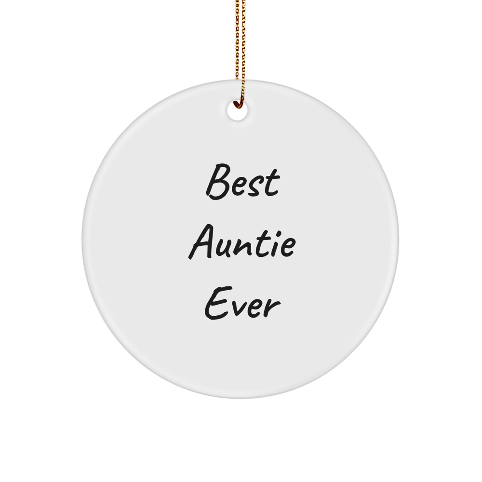 Auntie Gifts for Christmas, Funny Circle Ornament, Best Auntie Ever Quote, Gifts from Family - Image 1