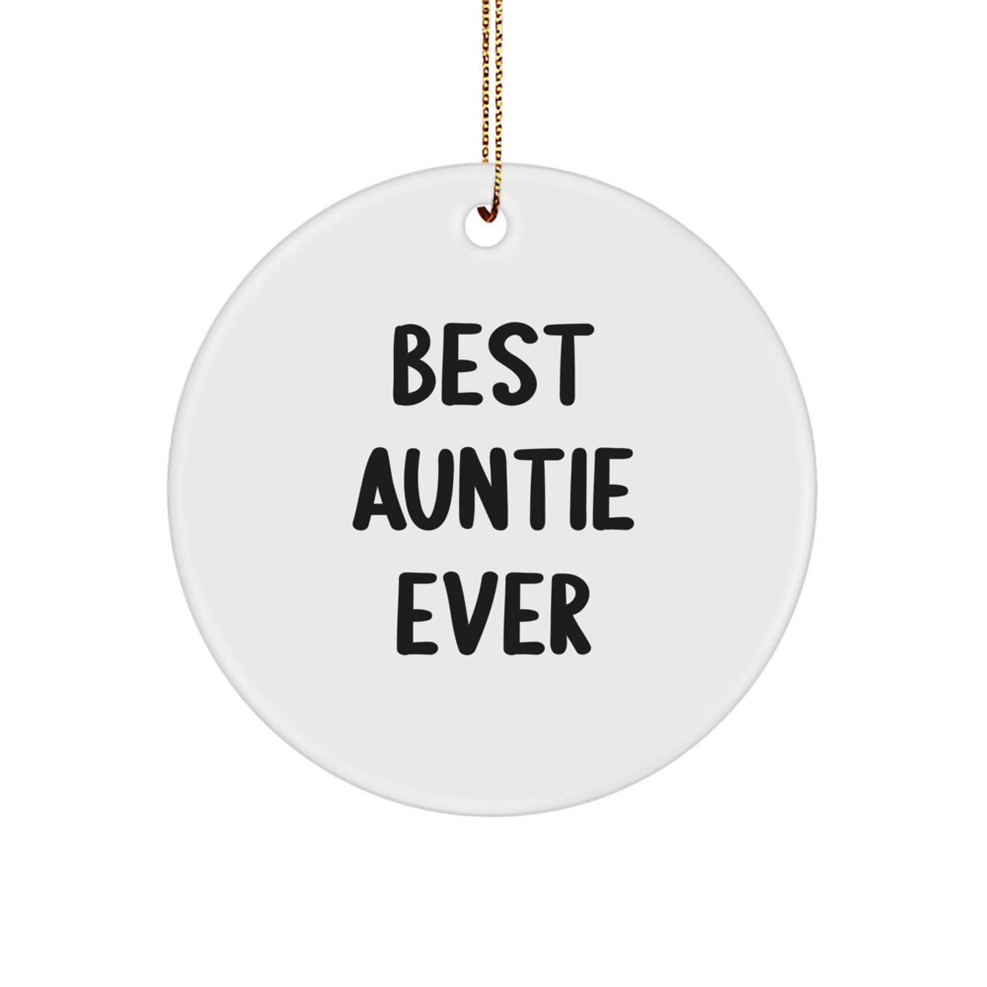 Funny Auntie Gifts for Christmas, Best Auntie Ever Circle Ornament, Circle Ornament Gifts from Men to Auntie - Image 1