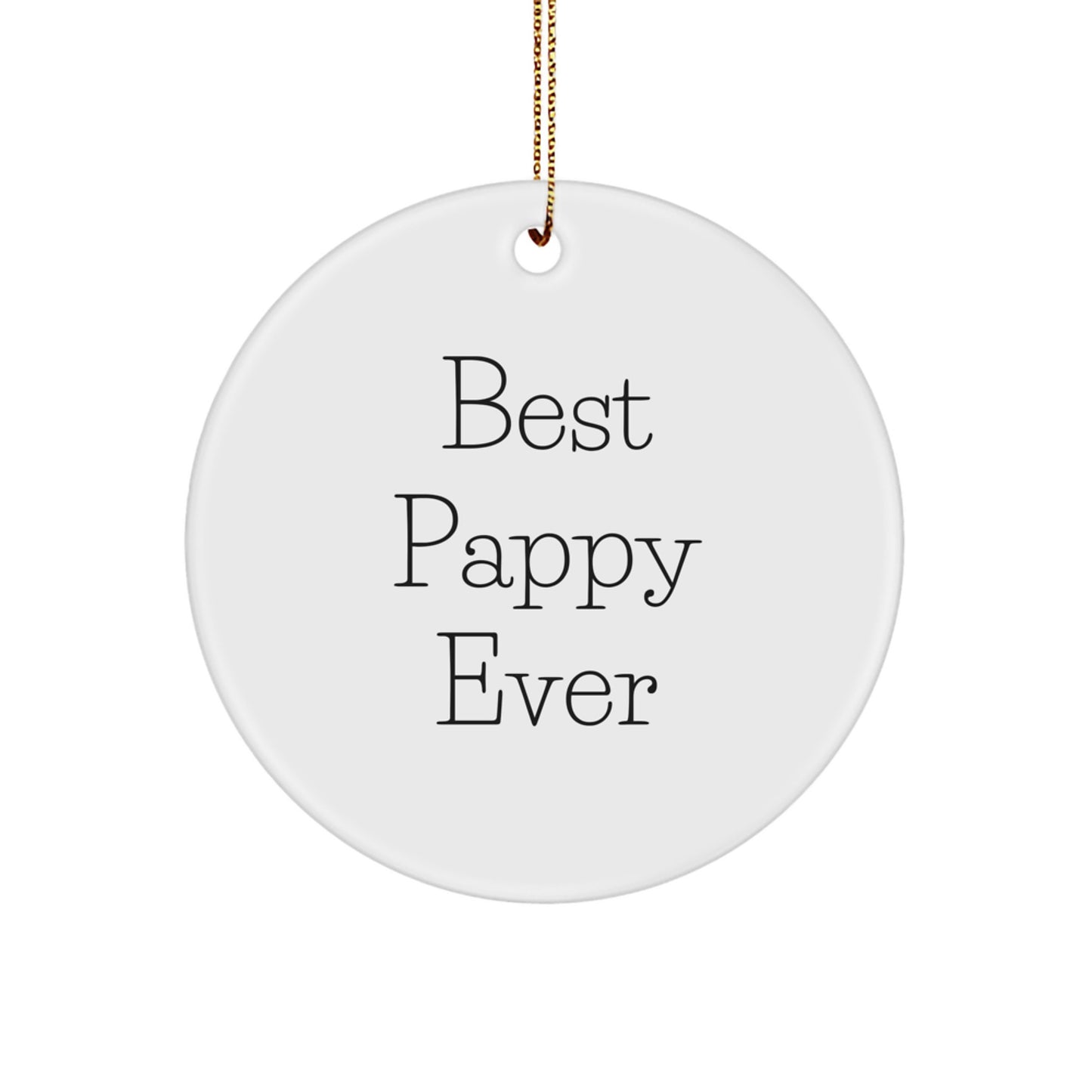 Funny Pappy Gifts from Men for Pappy's Christmas Unique Circle Ornaments with Best Pappy Ever Quote, White Color, Circle Shaped, Easy to Hang - Image 1