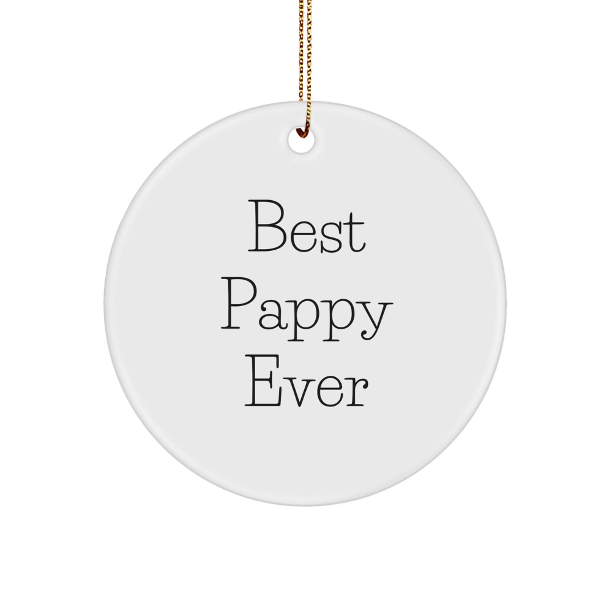 Funny Pappy Gifts from Men for Pappy's Christmas Unique Circle Ornaments with Best Pappy Ever Quote, White Color, Circle Shaped, Easy to Hang - Image 1