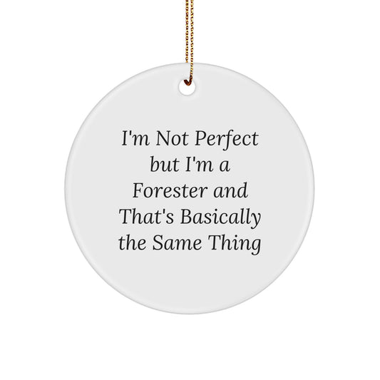 Funny Forester Circle Ornament Gifts for Forester Lovers, 'I'm Not Perfect' Funny Christmas Ornament for Forester Friends and Family Unique Gifts from Men - Image 1