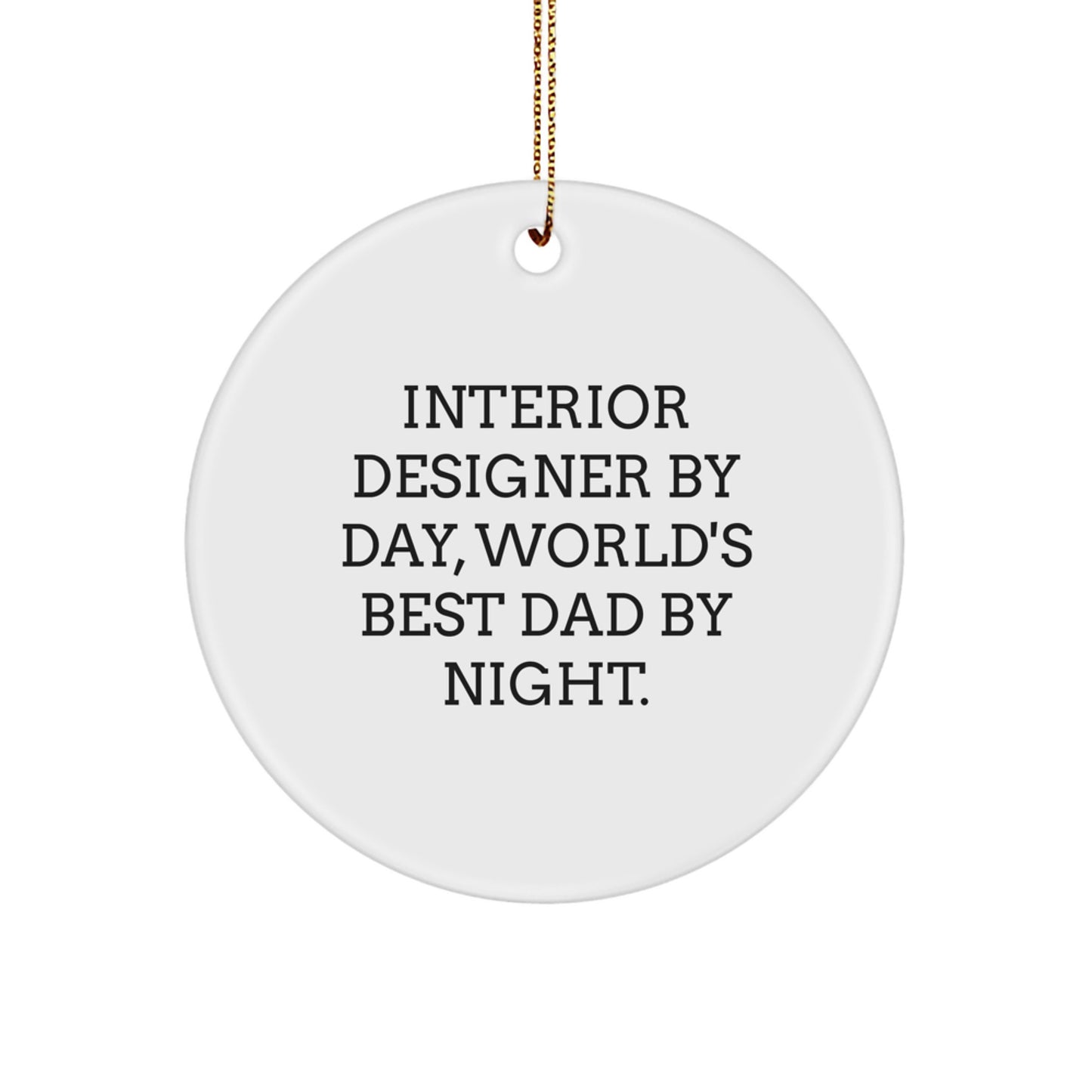 Interior Designer Gifts for Men Unique Circle Ornament Funny Quote Gifts from Dad - Image 1