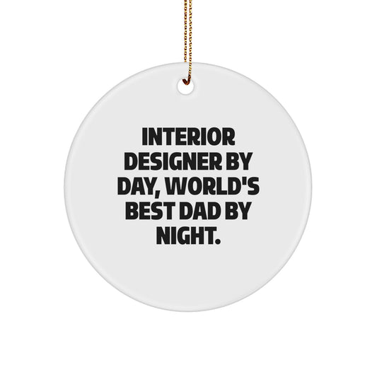 Interior Designer Gifts, Funny Quote Circle Ornament, Gifts from Dad, Christmas Unique Gifts for Interior Designer - Image 1