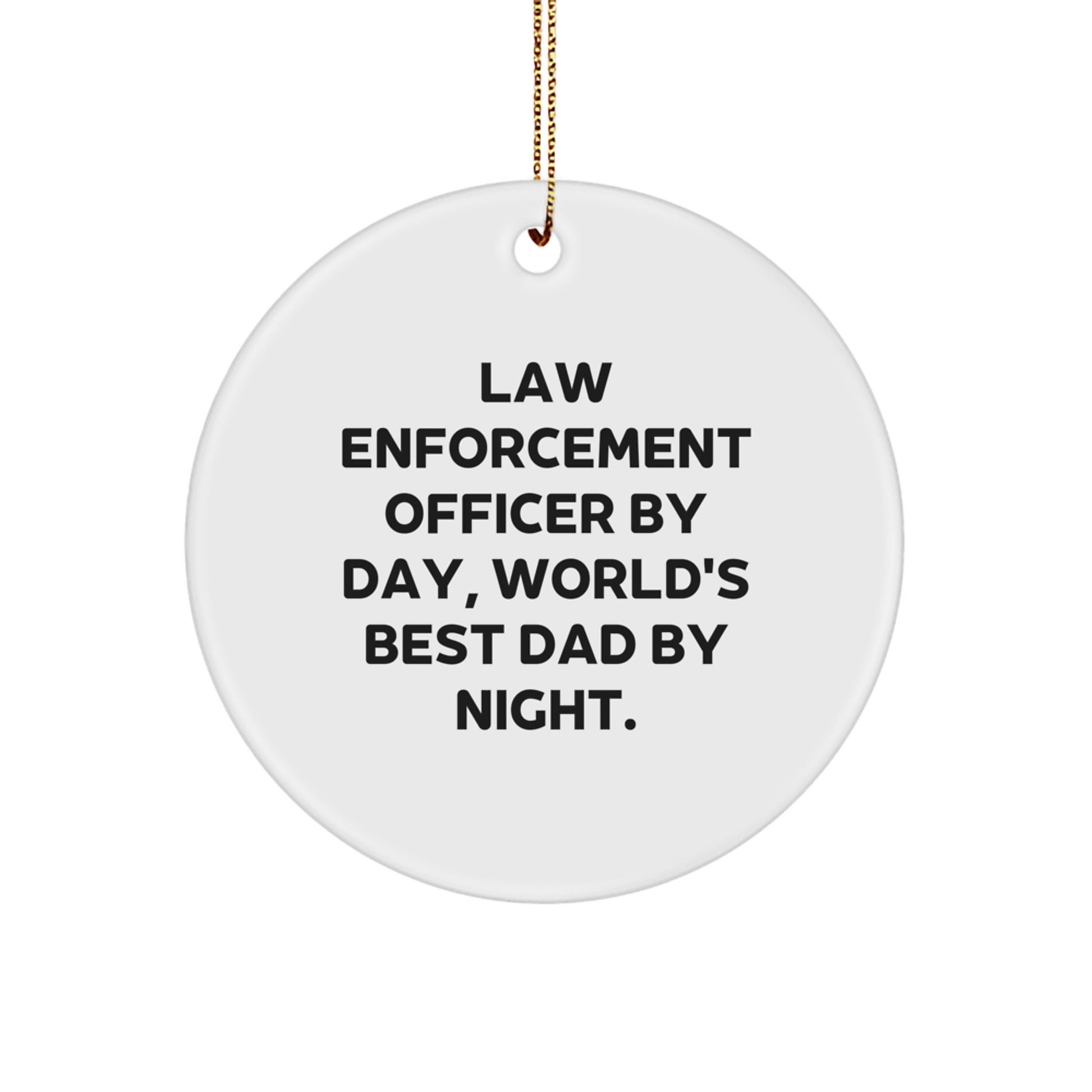 Funny Law Enforcement Officer Gifts from Men to World's Best Dad on Christmas Unique Circle Ornament - Image 1