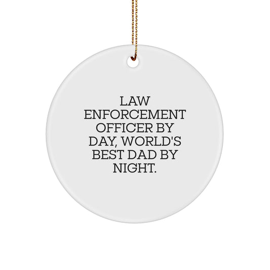 Funny Law Enforcement Officer Gifts for Dad, Circle Ornament with 'Law Enforcement Officer By Day, World's Best Dad By Night' Quote, Christmas Unique Gifts from Family - Image 1