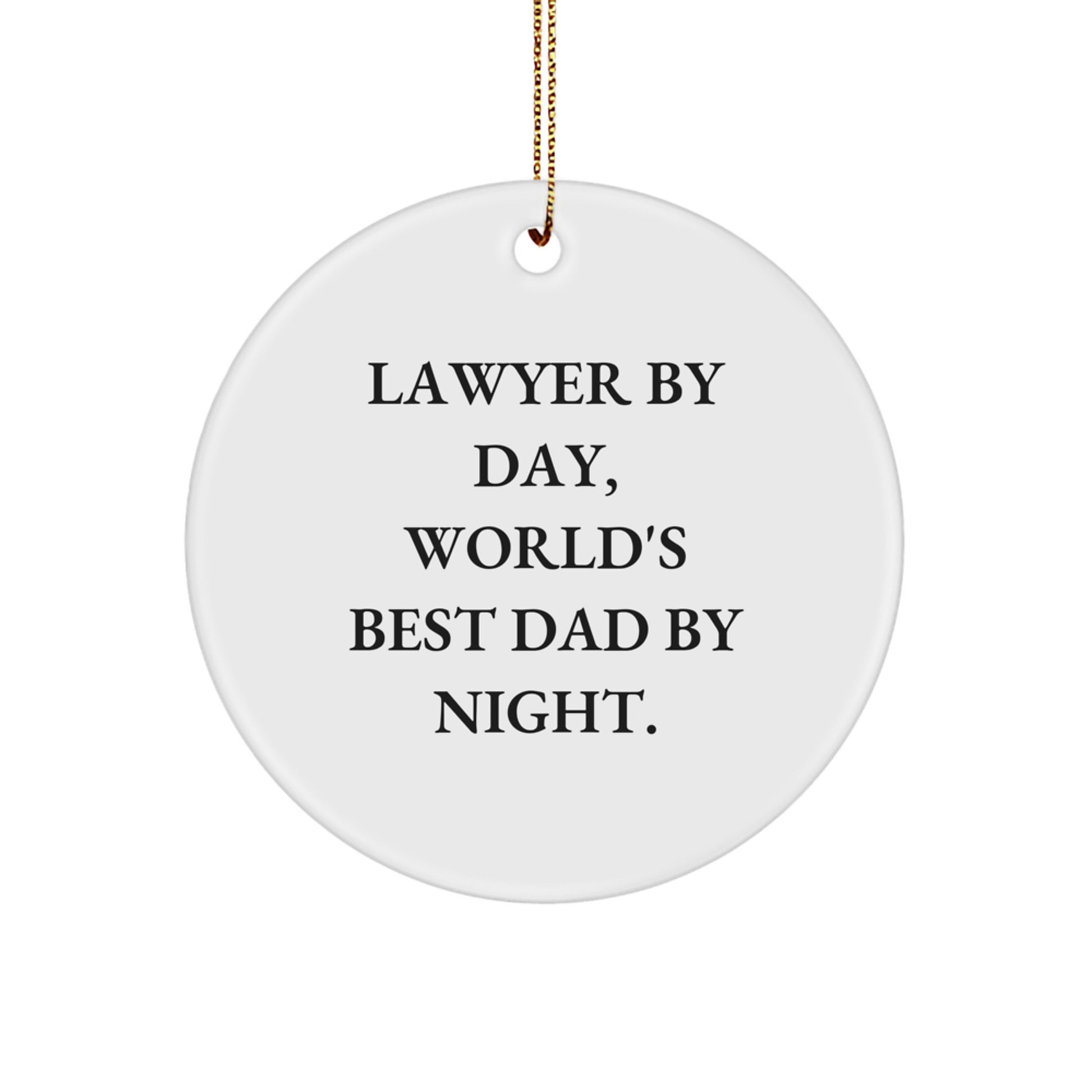 Funny Lawyer Gifts Lawyer By Day World's Best Dad Circle Ornament - Image 1