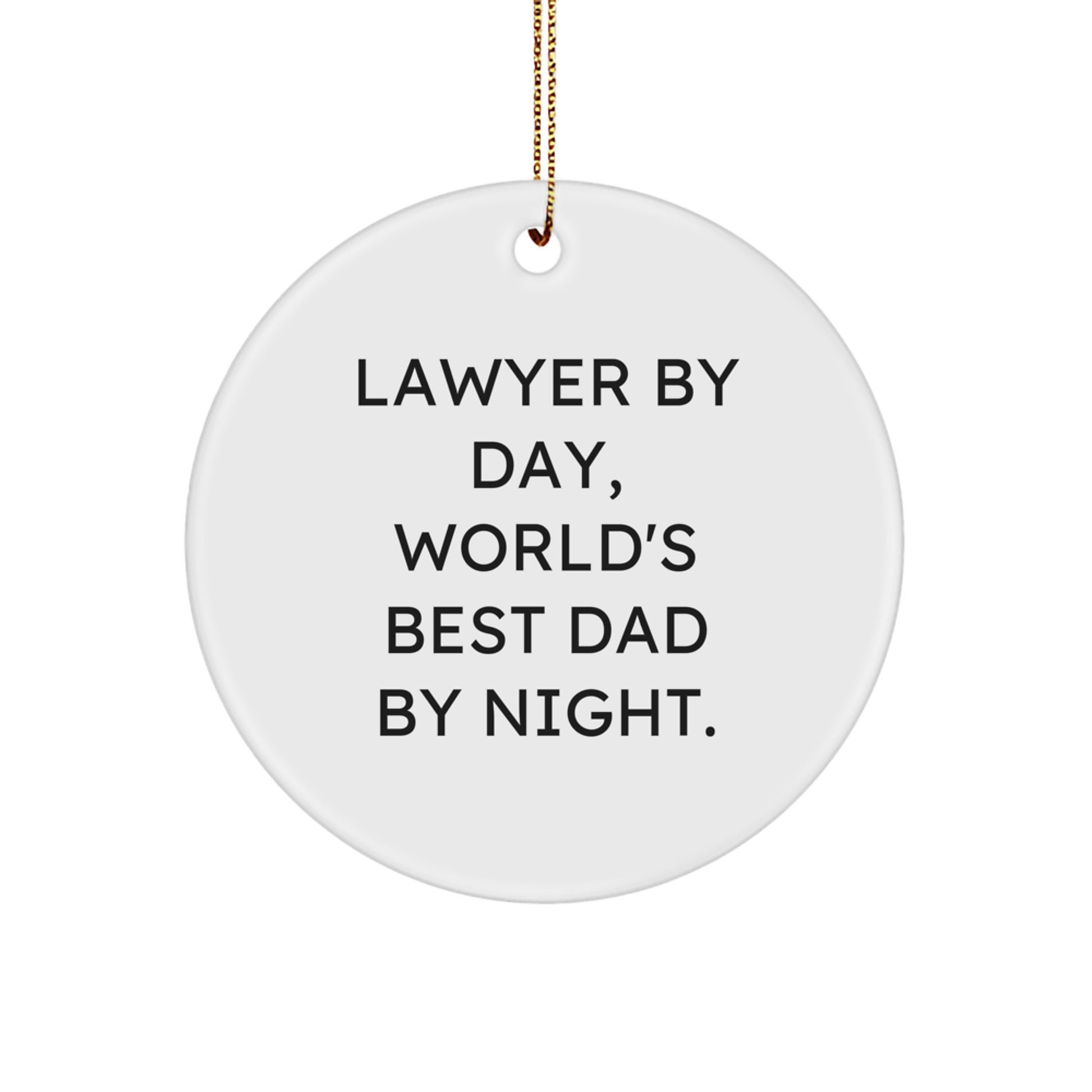 Funny Lawyer Gifts from Dad, World's Best Lawyer By Day, Unique Christmas Decorations - Image 1