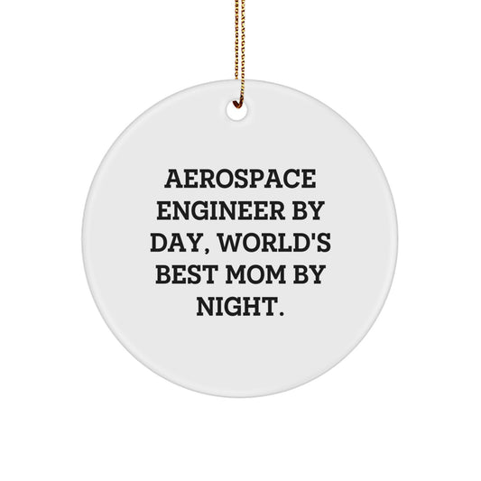 Aerospace Engineer Gifts from Mom - Funny Circle Ornament for Aerospace Engineer by Day, World's Best Mom by Night - Christmas Unique Gifts for Aerospace Engineer Men - Image 1