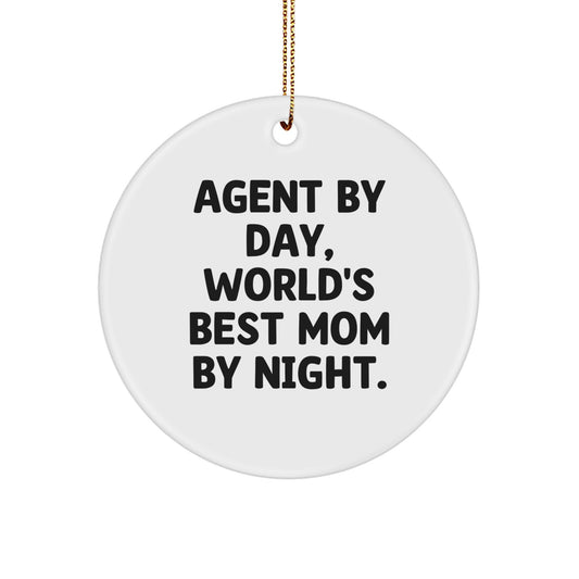 Agent by Day Funny Circle Ornament, Gifts from Mom, for Agent Agent, Unique Christmas Unique Gifts - Image 1