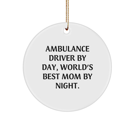 Unique Gifts from Ambulance Driver Friends, Funny Ambulance Driver Circle Ornament with Quote, Christmas Unique Gifts for Ambulance Driver Men - Image 1