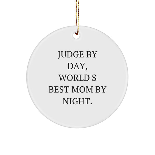 Funny Judge Gifts, Judge By Day, World's Best Mom By Night. Christmas Circle Ornament, Gifts for Judge, Perfect Judge - Image 1