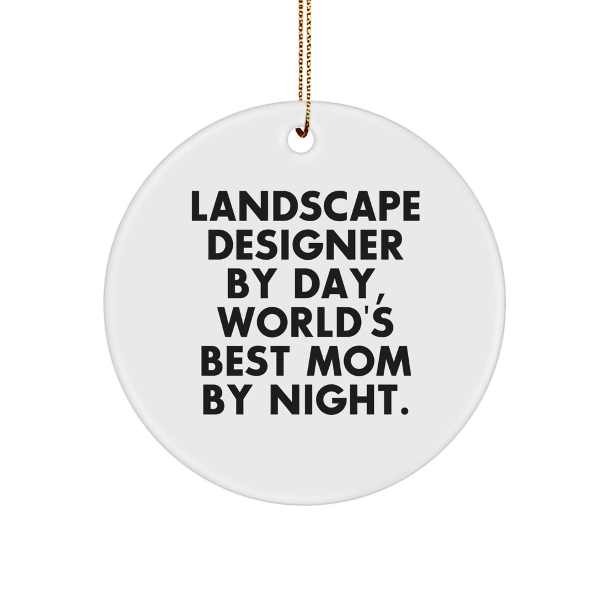 Funny Landscape Designer Circle Ornament Gifts from Friends - World's Best Mom Christmas Memorable Present for Women - Image 1