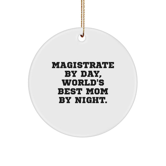 Magistrate By Day Funny Circle Ornament Gifts from Family for Christmas Unique Gifts - Image 1
