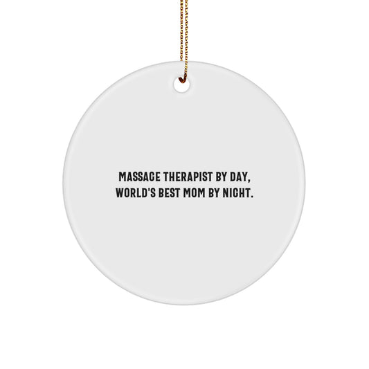 Funny Massage Therapist Gifts from Friends, Circle Ornament, Christmas Unique Gifts for Massage Therapist By Day, World's Best Mom By Night. - Image 1
