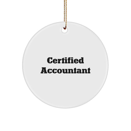 Funny Accountant Gifts from Friends to Accountants - 'Certified Accountant' Circle Ornament for Christmas - Image 1