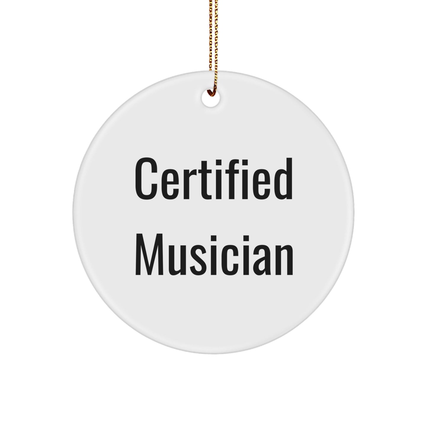 Certified Musician Funny Quotes Christmas Unique Gifts for Musicians Friends Family from Men Women - Image 1