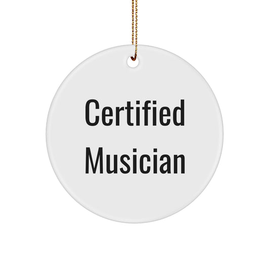 Certified Musician Funny Quotes Christmas Unique Gifts for Musicians Friends Family from Men Women - Image 1