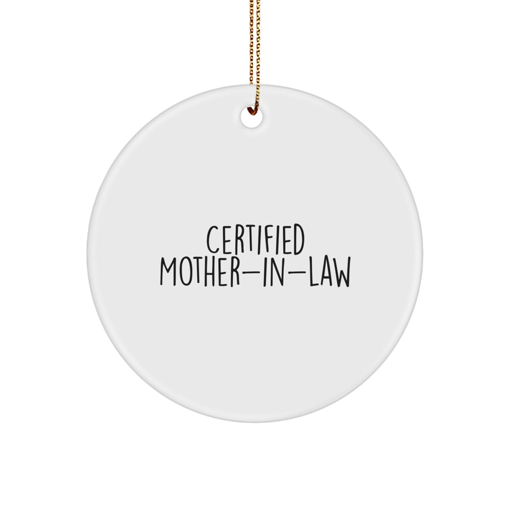 Funny Quotes for Mother-in-Law, Gifts from Family, Christmas Unique Circle Ornament, Certified Mother-in-Law, Inspirational - Image 1