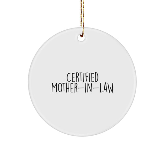 Funny Quotes for Mother-in-Law, Gifts from Family, Christmas Unique Circle Ornament, Certified Mother-in-Law, Inspirational - Image 1