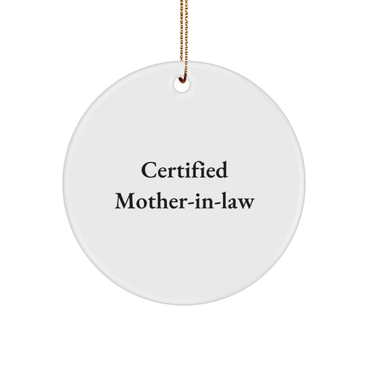 Funny Mom-in-law Gifts, Certified Mom-in-law Quote, Circle Ornament, Christmas Unique Gifts from Friends, Mom-in-law Ornament for Home - Image 1