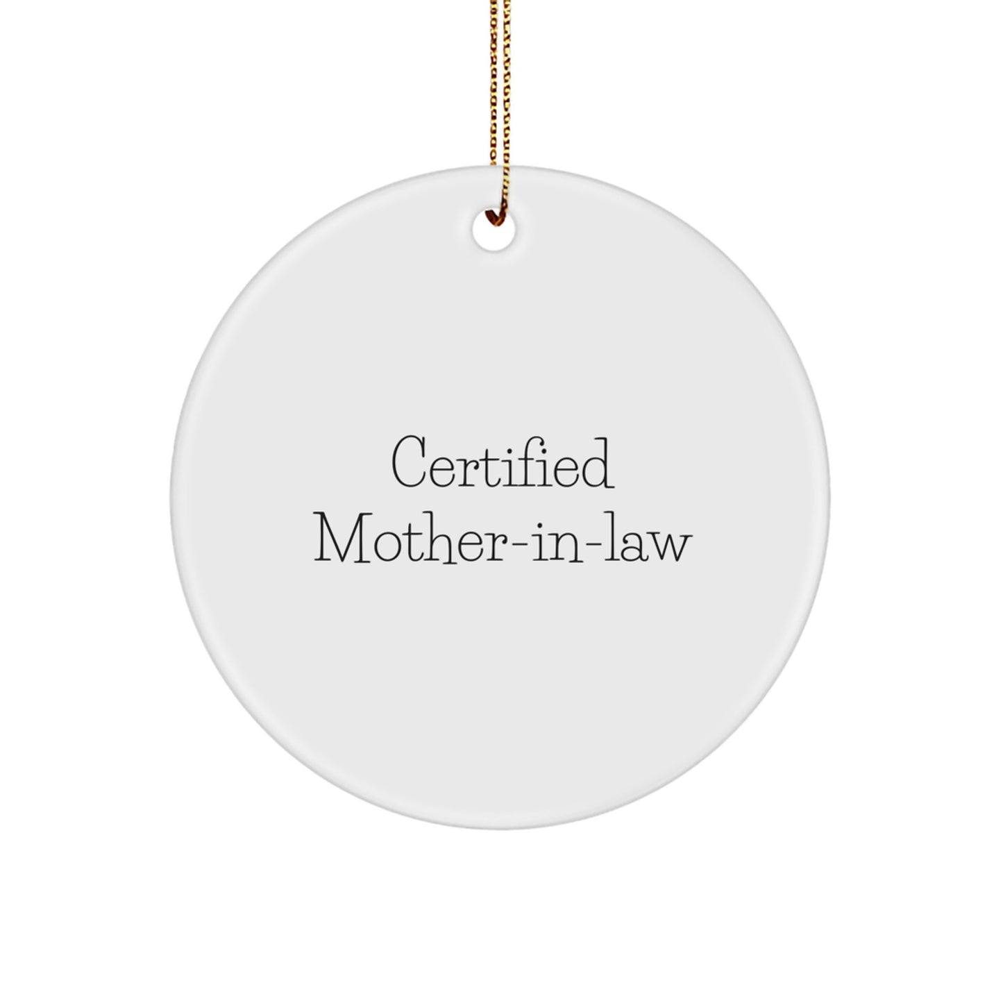Funny Mom-in-law Christmas Unique Gifts from Men for Women, Unique Circle Ornament Certified Quote - Image 1