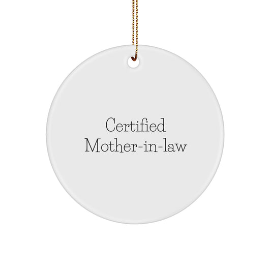 Funny Mom-in-law Christmas Unique Gifts from Men for Women, Unique Circle Ornament Certified Quote - Image 1