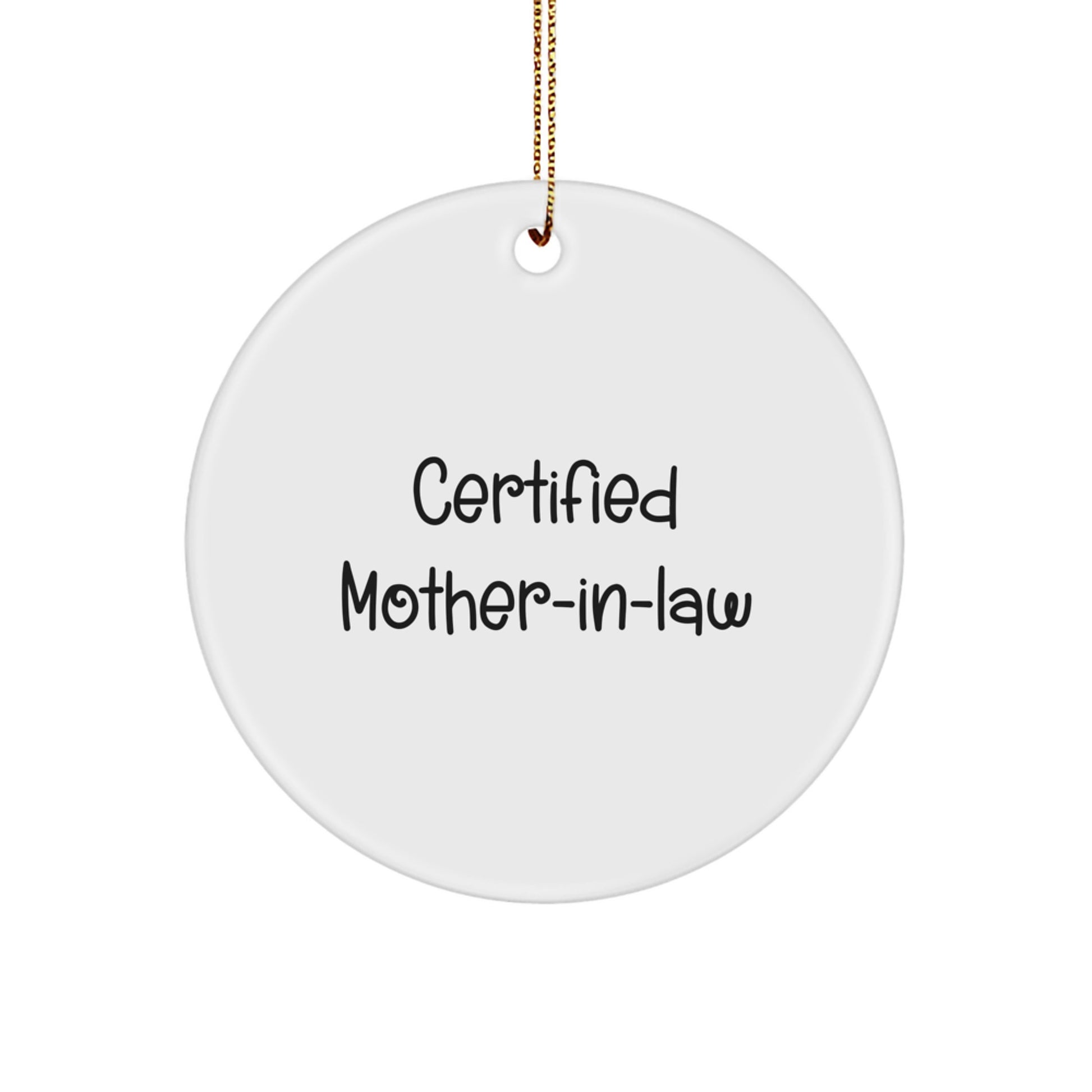 Funny 'Certified Mom-in-law' Circle Ornament, Gifts from Men for Wife's Mom, White, Christmas Unique Gifts - Image 1