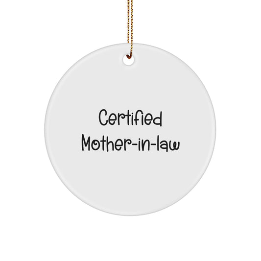Funny 'Certified Mom-in-law' Circle Ornament, Gifts from Men for Wife's Mom, White, Christmas Unique Gifts - Image 1