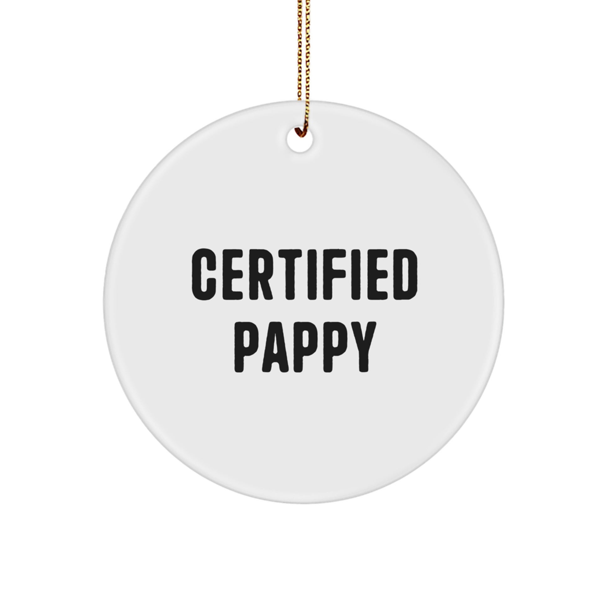 Funny Pappy Gifts - Circle Ornament, 'Life is Better with Pappy' Quote, White, Christmas Unique Ornaments for Decorations - Image 1