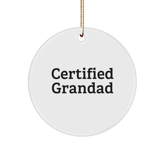 Funny Grandad Circle Ornament Gift Ideas for Men, 'Certified Grandad' Quote, White Circle Shaped, Christmas Unique Gifts from Family, Grandfather - Image 1
