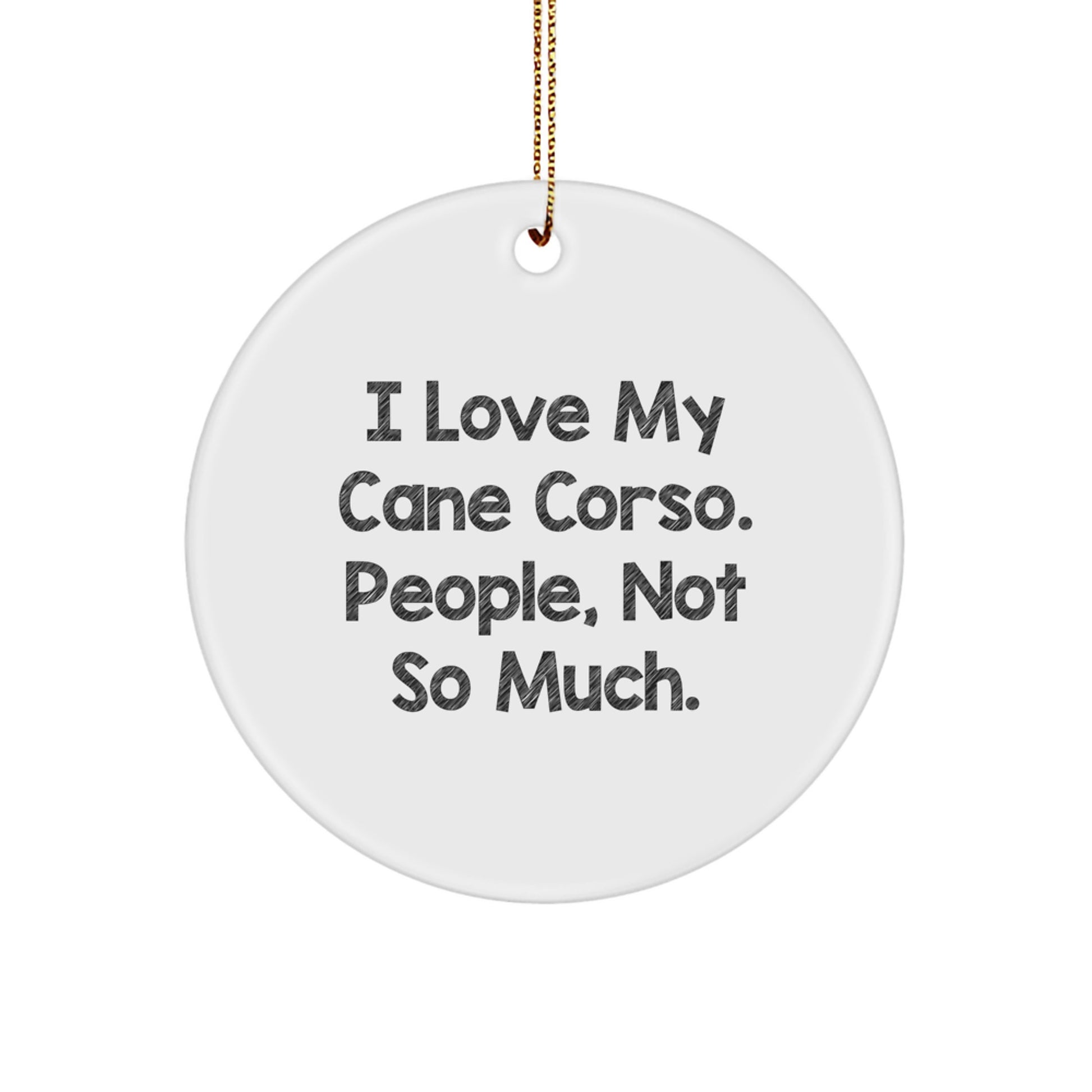 Cute Cane Corso Dog Gifts for Men, Funny Quote Ornament, Christmas Unique Gifts from Friends, Family - Image 1