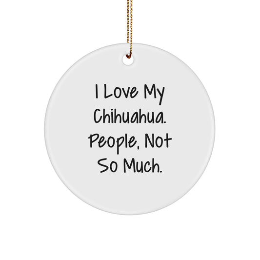 Funny Chihuahua Dog Lover Gifts from Friends, Christmas Unique Ornaments for Men Women Family - Image 1