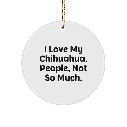 Chihuahua Dog Lover Funny Christmas Circle Ornament Gifts from Friends, Perfect for Chihuahua Dog Owners, Men, Women, Family - Image 1