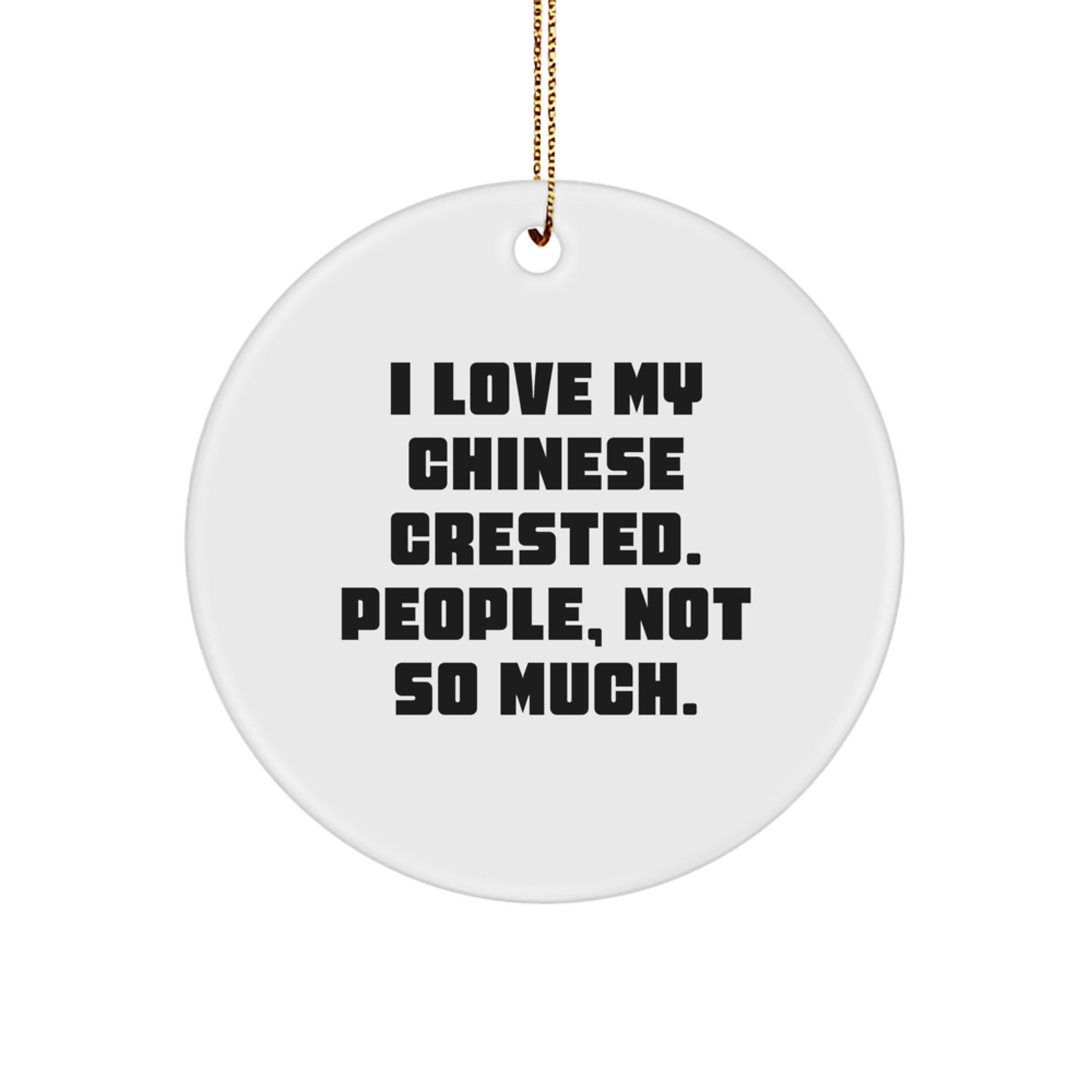 Chinese Crested Dog Lover's Funny Christmas Circle Ornament Gifts for Friends Family - Image 1