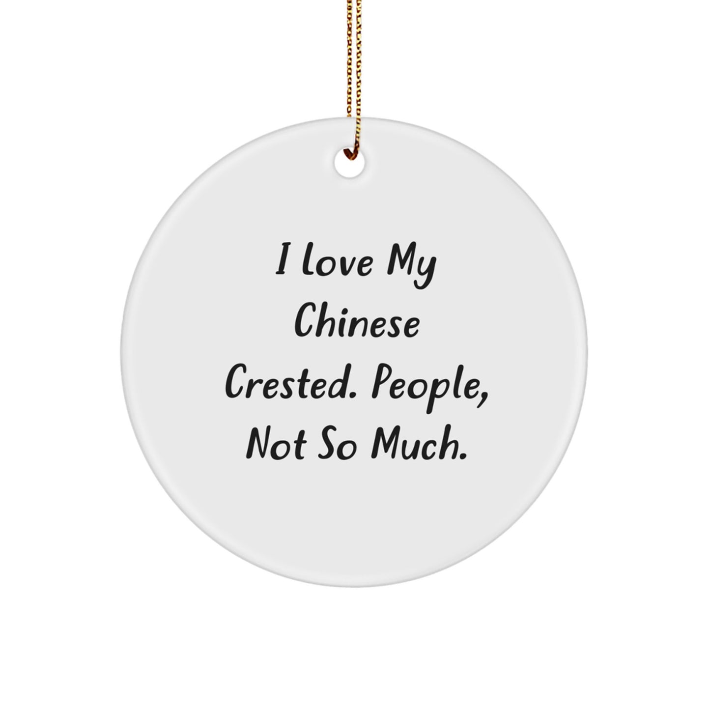 Funny Chinese Crested Dog Circle Ornament Gifts from Friends for Chinese Crested Dog Lover Christmas Unique Gifts - Image 1