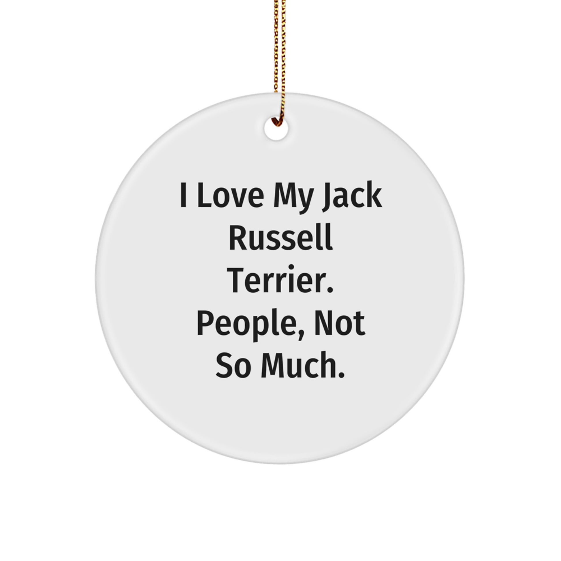 I Love My Jack Russell Terrier Dog Gifts for Christmas, Funny Quote Circle Ornament, Gifts from Men to Women, Coworkers, or Family - Image 1